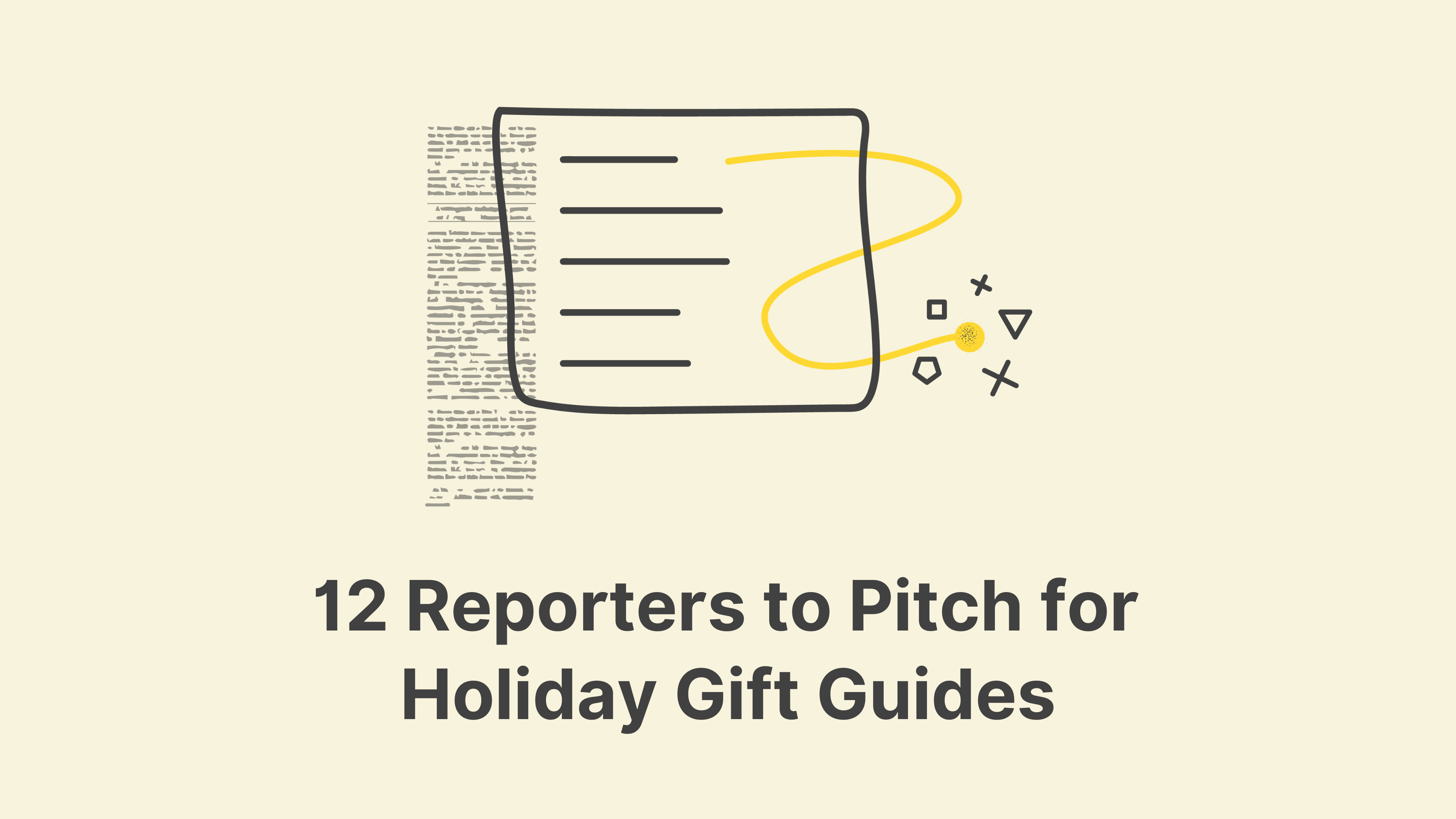 12 Reporters to Pitch for Holiday Gift Guides