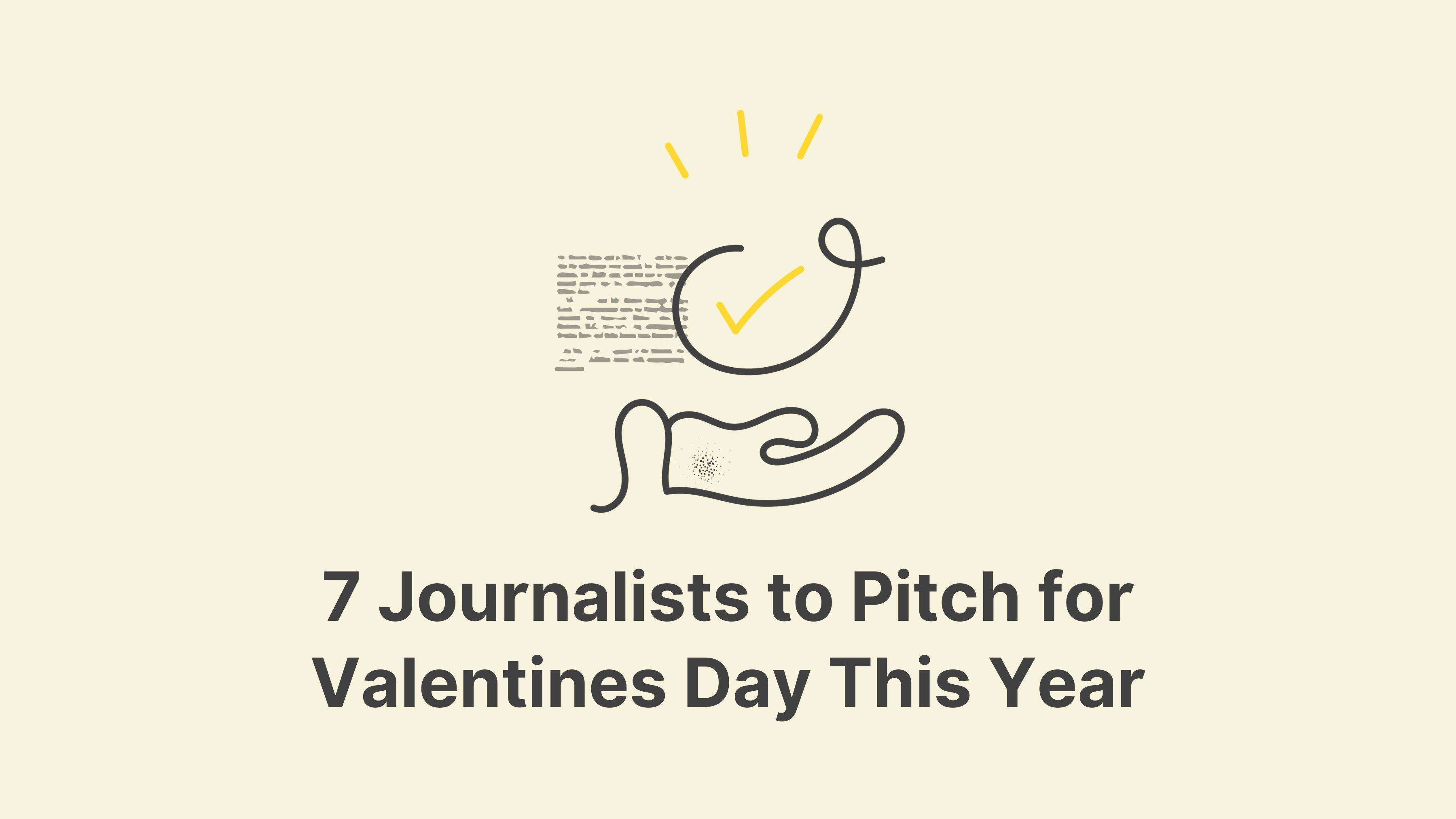 7 Journalists to Pitch for Valentine's Day