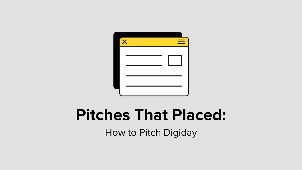 Pitches That Placed: How to Pitch Digiday