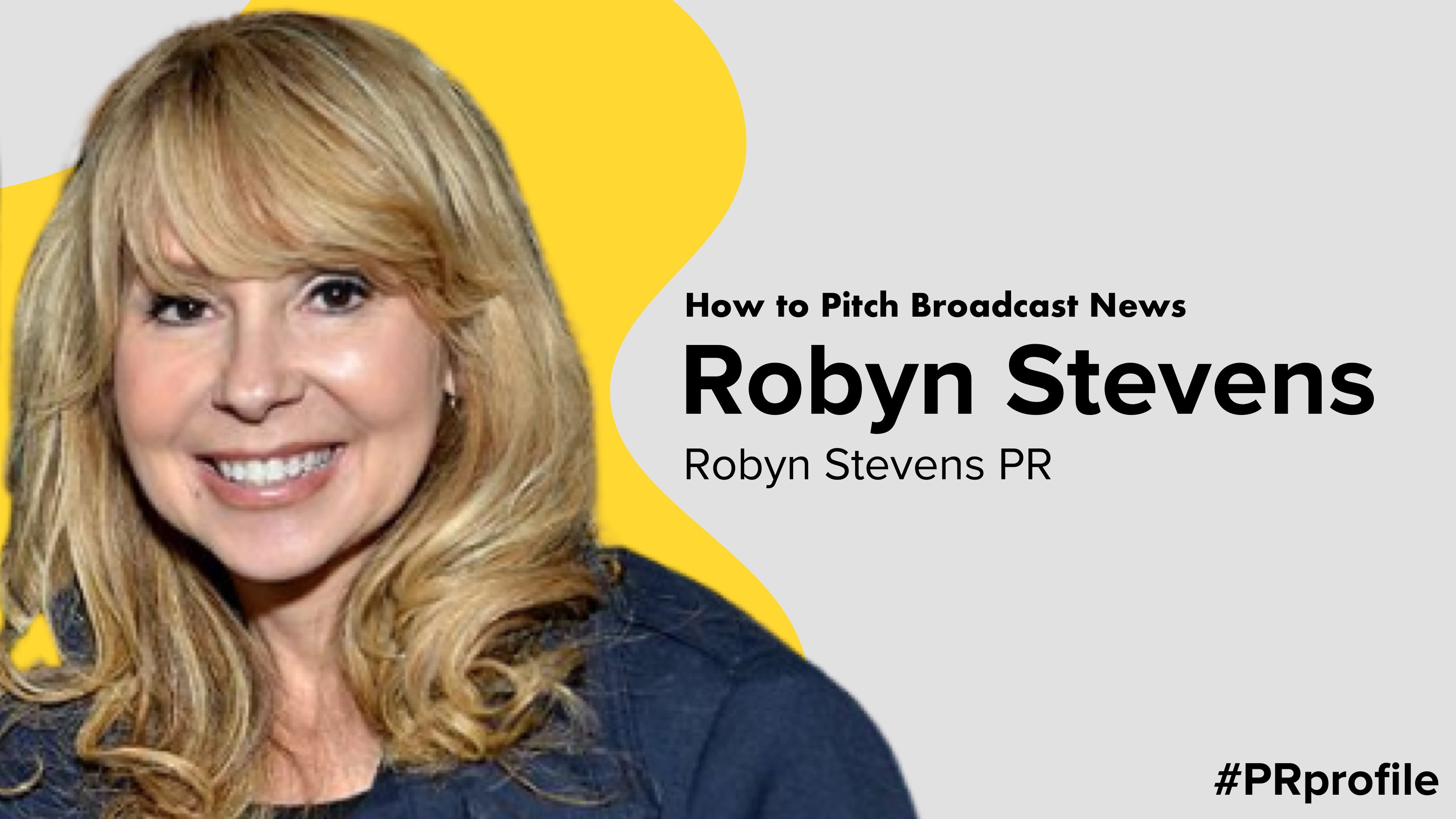 How to Pitch Broadcast News with Robyn Stevens