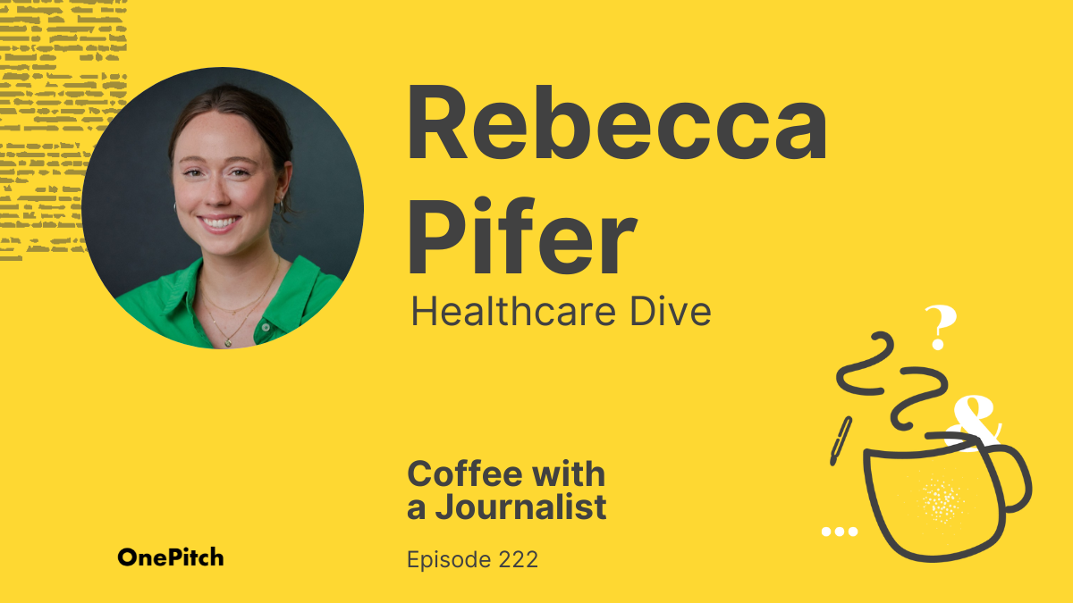 Coffee with a Journalist: Rebecca Pifer, Healthcare Dive