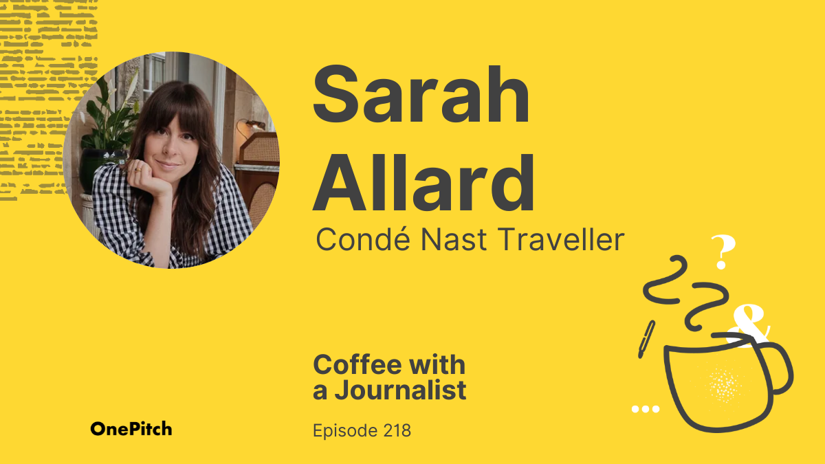 Coffee with a Journalist: Sarah Allard, Condé Nast Traveller