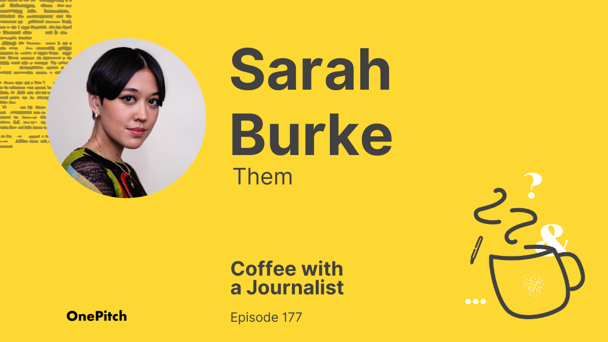 Coffee with a Journalist: Sarah Burke, Them