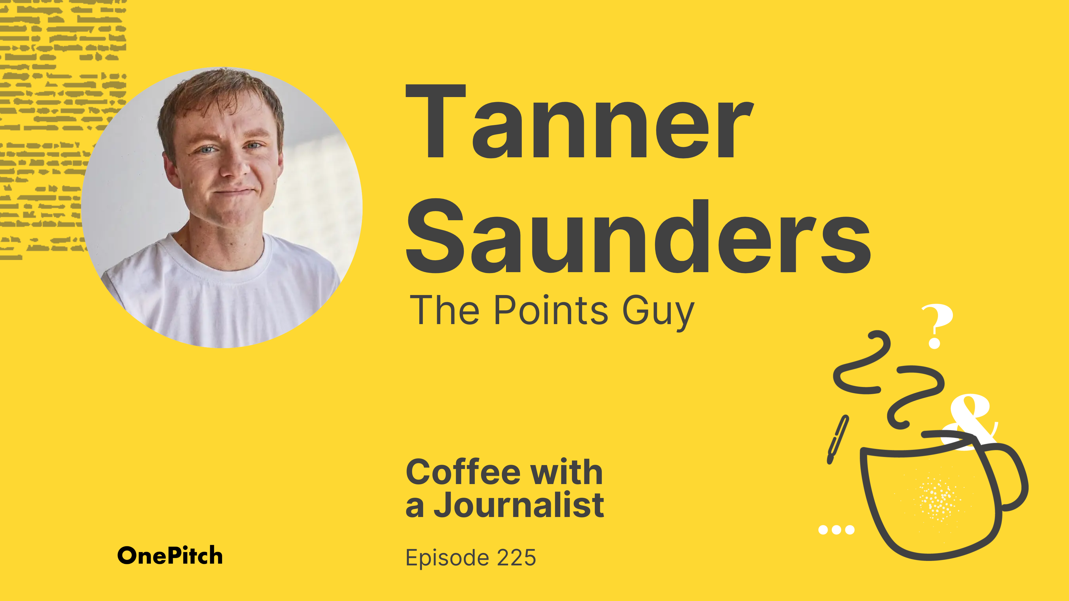 Coffee with a Journalist: Tanner Saunders, The Points Guy