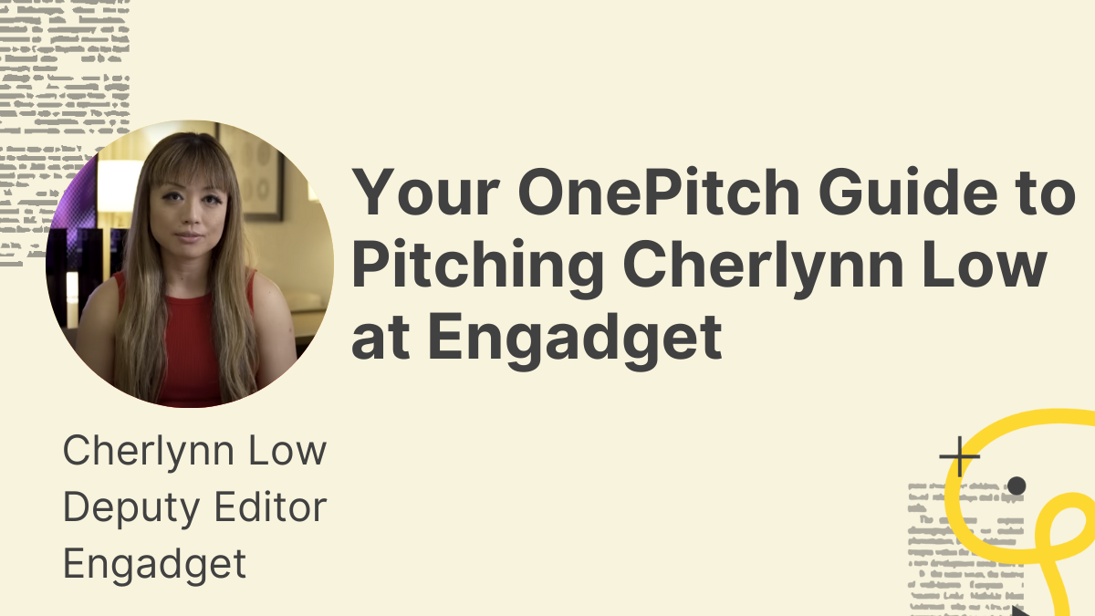 Your OnePitch Guide to Pitching Cherlynn Low at Engadget